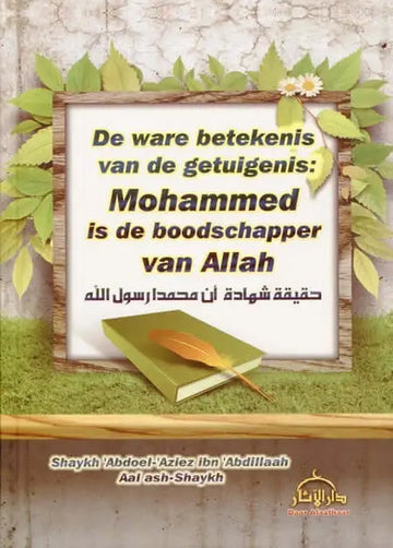 De ware betekenis van de getuigenis - Islamboekhandel.nl