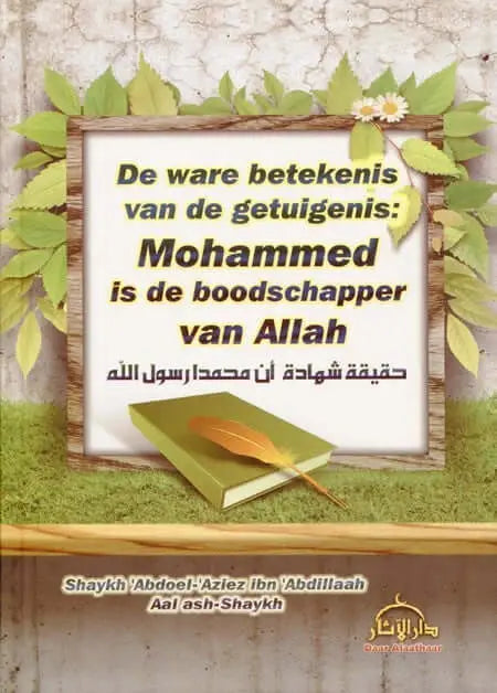 De ware betekenis van de getuigenis - Islamboekhandel.nl