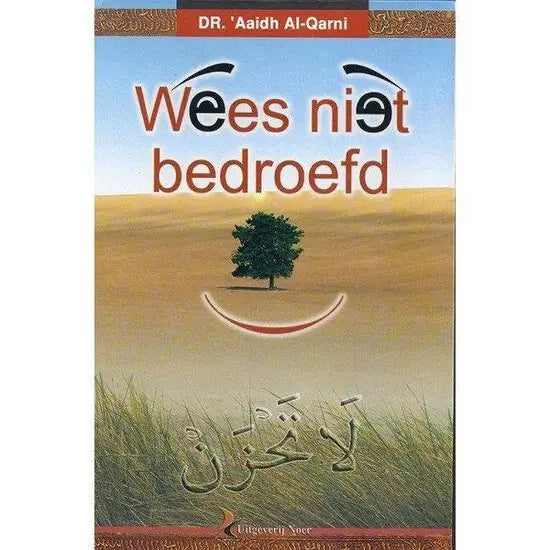 Wees niet bedroefd - Islamboekhandel.nl