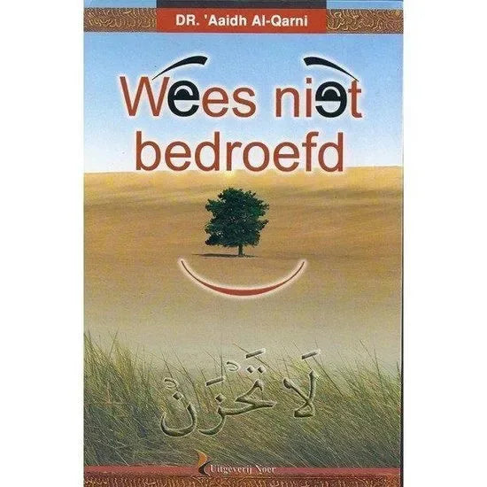 Wees niet bedroefd - Islamboekhandel.nl