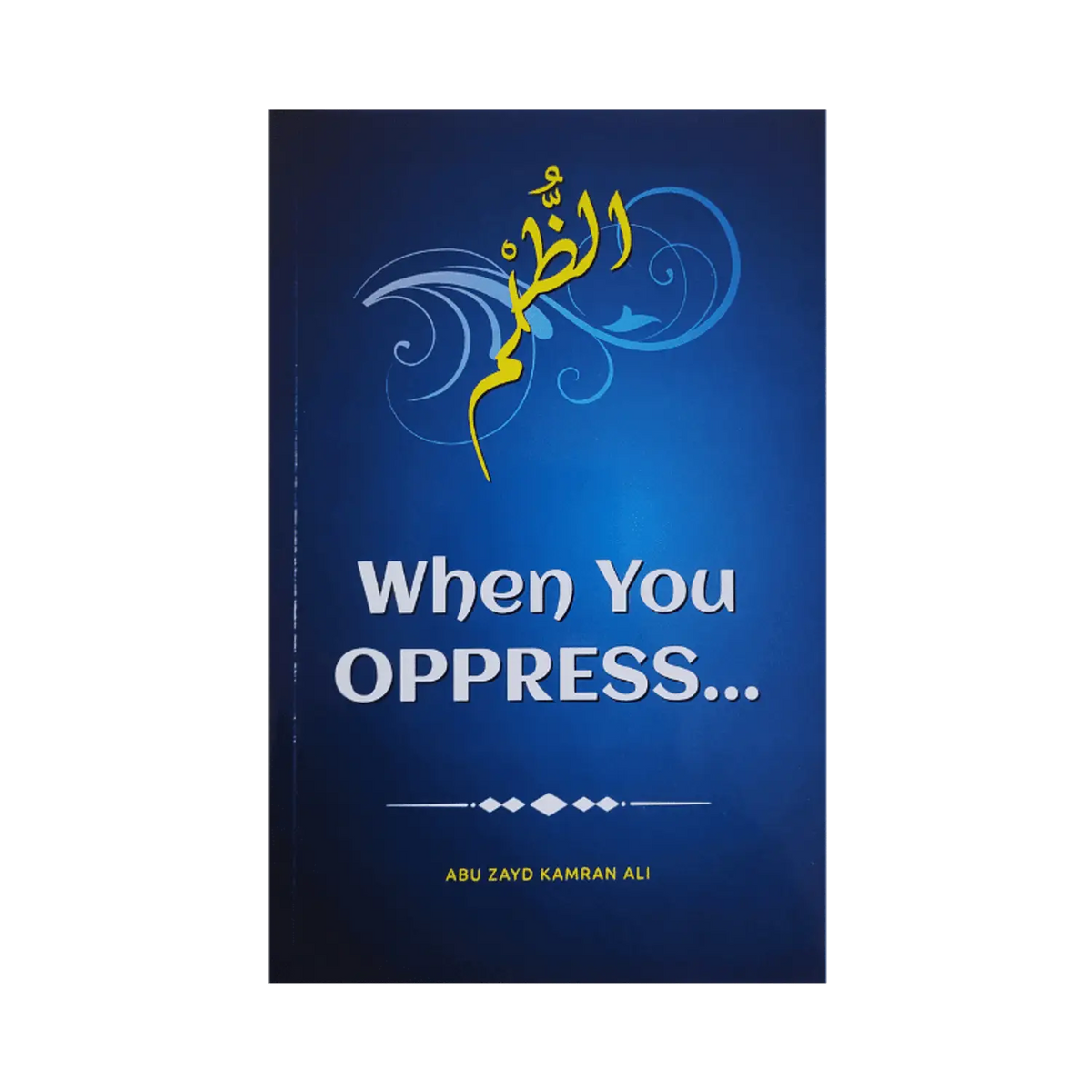 When You Oppress - Islamboekhandel.nl