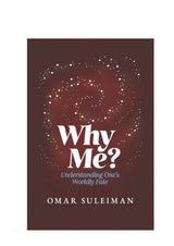 Why Me? Understanding One's Worldly Fate | Omar Suleiman - Islamboekhandel.nl