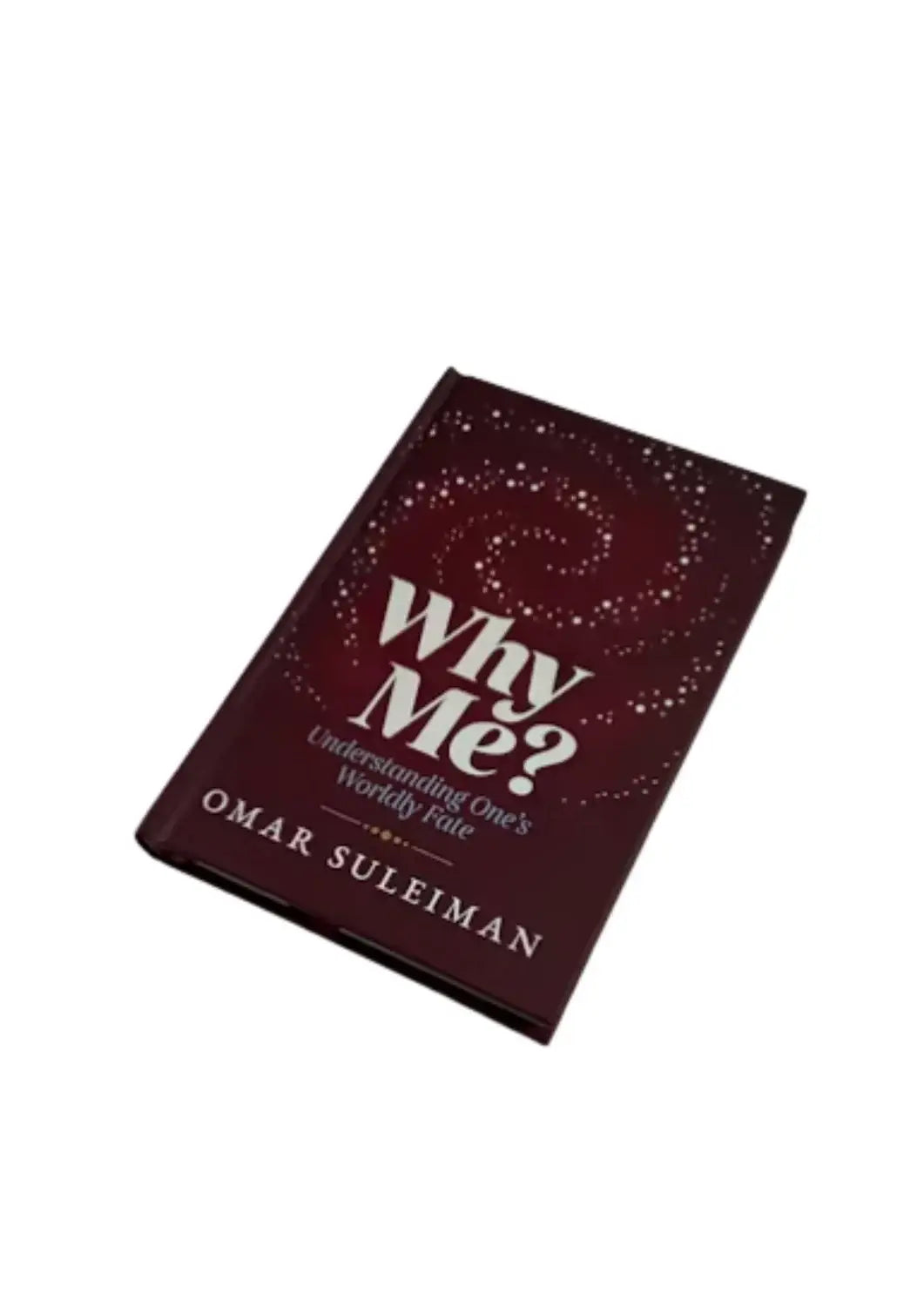 Why Me? Understanding One's Worldly Fate | Omar Suleiman - Islamboekhandel.nl
