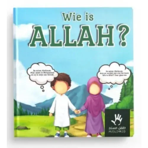 Wie is Allah? | uitgever Muslimkid - Islamboekhandel.nl