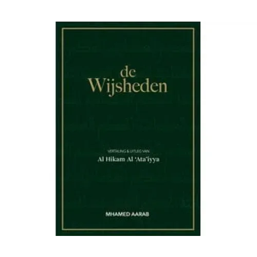 De Wijsheden – Al Hikam Al ‘Ata’iyya - Islamboekhandel.nl