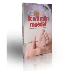 Ik wil mijn moeder - Islamboekhandel.nl
