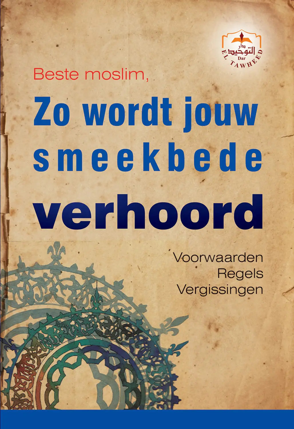Zo wordt jouw smeekbede verhoord - Islamboekhandel.nl