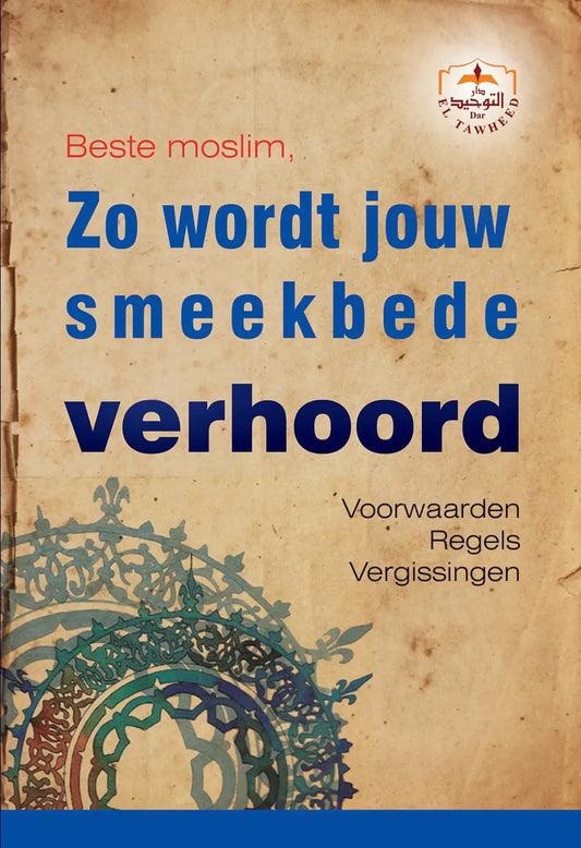 Zo wordt jouw smeekbede verhoord - Islamboekhandel.nl