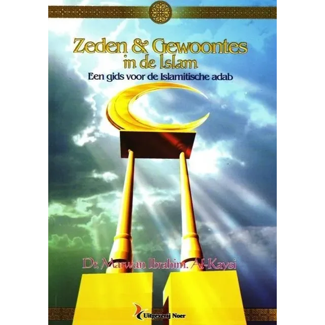 Zeden en gewoontes in de Islam - Islamboekhandel.nl