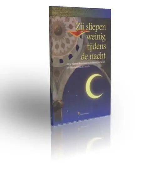 Zij sliepen weinig tijdens de nacht - Islamboekhandel.nl